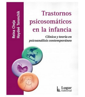 TRASTORNOS PSICOSOM&Aacute;TICOS EN LA INFANCIA. Cl&iacute;nica y teor&iacute;a en psicoan&aacute;lisis contempor&aacute;neo. 9789508925145 Lugar Editorial 21,85&nbsp;&euro;