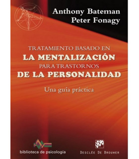 Tratamiento basado en la mentalizaci&oacute;n para trastornos de la personalidad 9788433028754 DESCL&Eacute;E DE BROUWER 45,60&nbsp;&euro;