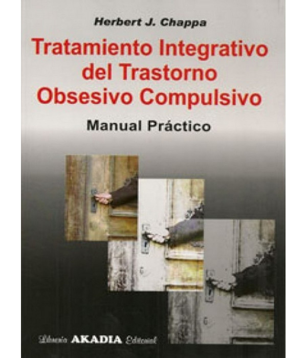 TRATAMIENTO INTEGRATIVO DEL TRASTORNO OBSESIVO COMPULSIVO. MANUAL PRACTICO 9789875701250 Akadia 41,33&nbsp;&euro;