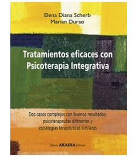 TRATAMIENTOS EFICACES CON PSICOTERAPIA INTEGRATIVA 9789875703278 Akadia 24,70&nbsp;&euro;