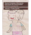 Trauma complejo y disociaci&oacute;n estructural de la personalidad