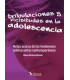 TRIBULACIONES Y VICISITUDES EN LA ADOLESCENCIA