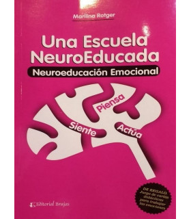 UNA ESCUELA NEUROEDUCADA. Neuro-educación Emocional 9789877602067 Brujas Editorial 21,85 €