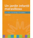 UN JARD&Iacute;N INFANTIL MARAVILLOSO Los ni&ntilde;os, las familias y la maestra