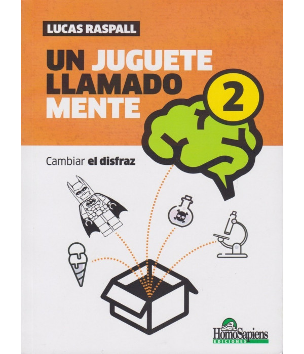 UN JUGUETE LLAMADO MENTE 2. Cambiar el disfraz 9789508089915 Homo Sapiens 21,85&nbsp;&euro;