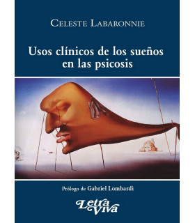 USOS CLÍNICOS DE LOS SUEÑOS EN LAS PSICOSIS 978-950-649-88-7 Letra Viva 17,10 €