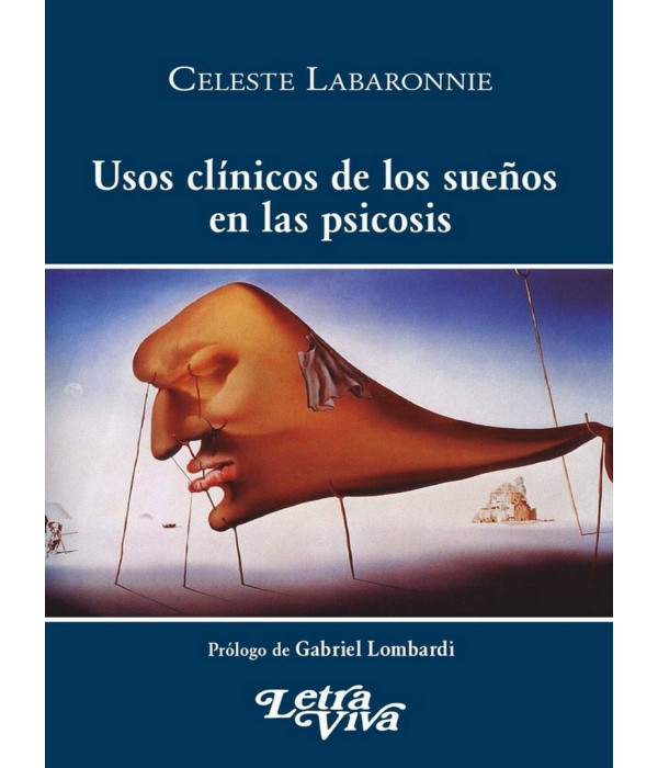 USOS CLÍNICOS DE LOS SUEÑOS EN LAS PSICOSIS 978-950-649-88-7 Letra Viva 17,10 €
