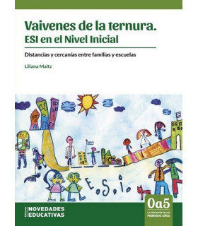 VAIVENES DE LA TERNURA. ESI en el Nivel Inicial 9789875388444 Noveduc 24,70&nbsp;&euro;