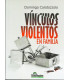 V&Iacute;NCULOS VIOLENTOS EN FAMILIA
