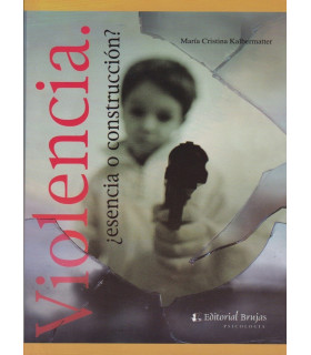 VIOLENCIA &iquest;Esencia o construcci&oacute;n? 9789871142958 Brujas Editorial 17,10&nbsp;&euro;