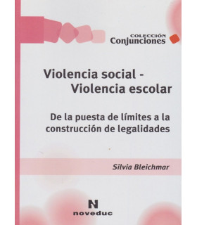 VIOLENCIA SOCIAL - VIOLENCIA ESCOLAR 9789875382282 Noveduc 24,70&nbsp;&euro;