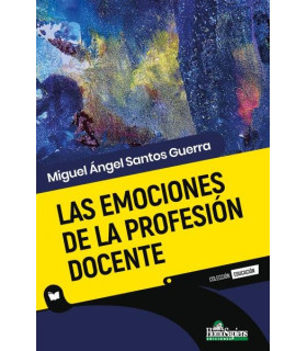LAS EMOCIONES DE LA PROFESIÓN DOCENTE 9789877711691 Homo Sapiens 23,75 €