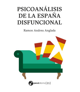 Psicoanálisis de la España disfuncional 9788412632170 Pensódromo 19,00 €