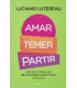 Amar, Temer, Partir