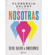 NOSOTRAS. Sexo, salud y emociones