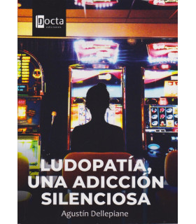 LUDOPATÍA: Una adicción silenciosa 9788412711004 Docta Ediciones 21,85 €