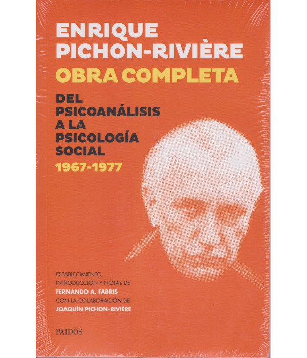 ENRIQUE PICHON-RIVIERE. OBRA COMPLETA. Del psicoanálisis a la psicología social 1967-1977 9789501204094 Paidos 49,40 €