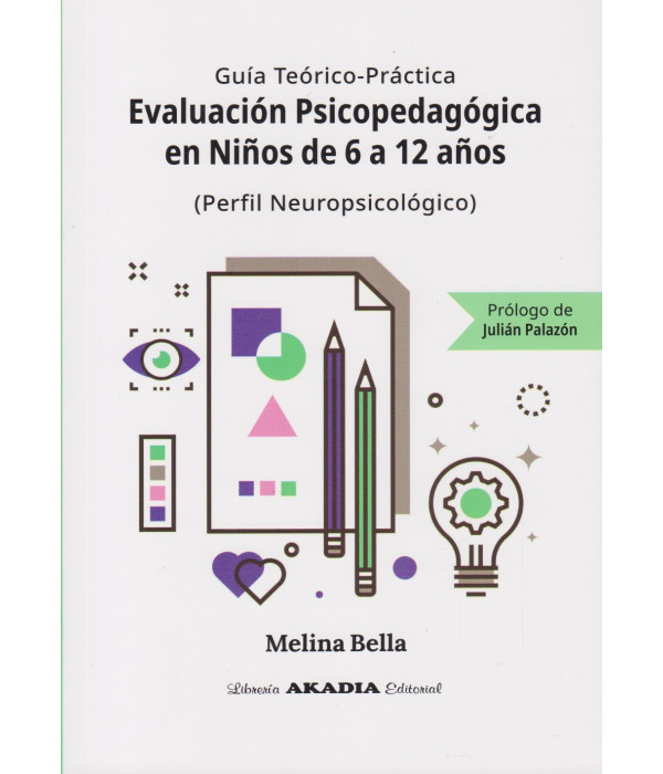 Evaluaci&oacute;n Psicopedag&oacute;gica en ni&ntilde;os de 6 a 12 a&ntilde;os 9789875705203 Akadia 45,60&nbsp;&euro;
