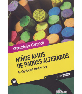 NIÑOS AMOS DE PADRES ALTERADOS. El GPS del síntoma 9789877711981 Homo Sapiens 20,90 €