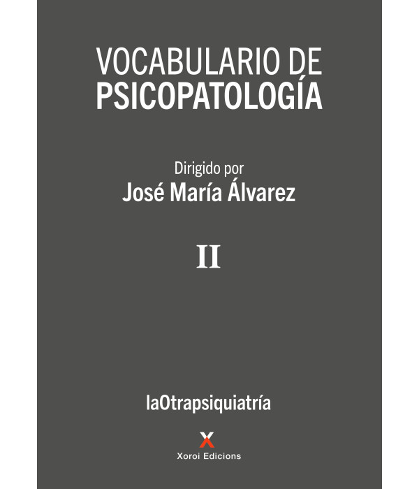 VOCABULARIO DE PASICOPATOLOG&Iacute;A -OBRA COMPLETA- 9788412732412 Xoroi Edicions 76,00&nbsp;&euro;