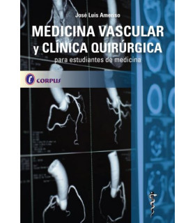 MEDICINA VASCULAR Y CLÍNICA QUIRÚRGICA para estudiantes de medicina