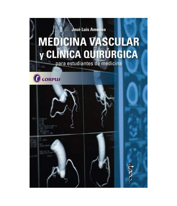 MEDICINA VASCULAR Y CLÍNICA QUIRÚRGICA para estudiantes de medicina 9789871860852 CORPUS 61,75 €