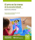 EL ARTE EN LA TRAMA DE LA ESCUELA INFANTIL. Experiencias y reflexiones