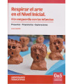 RESPIRAR EL ARTE EN EL NIVEL INICIAL. A la vanguardia con las infancias