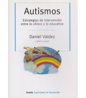 AUTISMOS. Estrategias de intervención entre lo clínico y lo educativo 9789501293197 Paidos 24,70 €