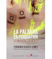LA PALABRA EN PSIQUIATRÍA. Todavía Eficaz?