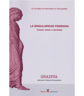 LA SINGULARIDAD FEMENINA. Cuerpo, deseo e identidad 9788412804201 Xoroi Edicions 26,60 €