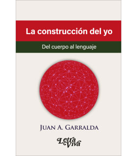 LA CONSTRUCCIÓN DEL YO. Del cuerpo al lenguaje 9786319000047 Letra Viva 21,85 €