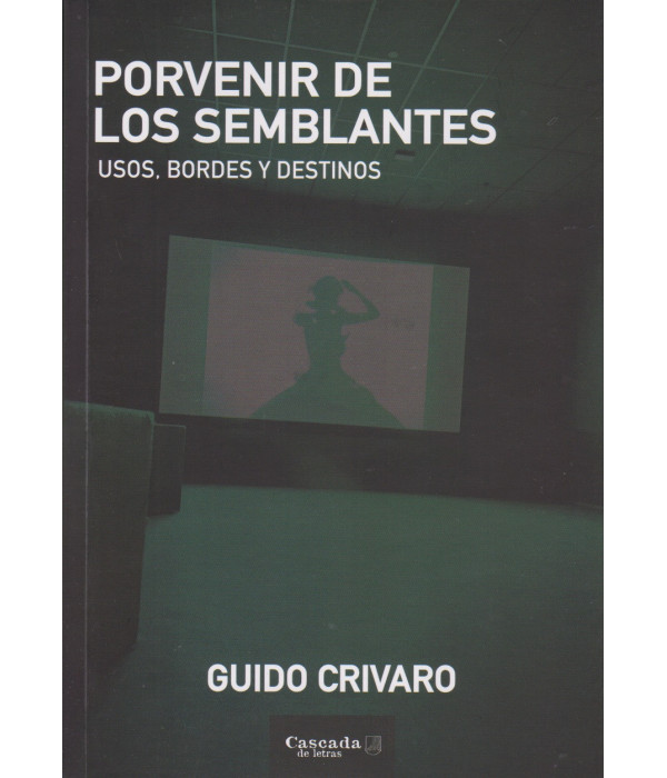 PORVENIR DE LOS SEMBLANTES. Usos, bordes y destinos 9786319008067 Cascada de letras 15,20 €