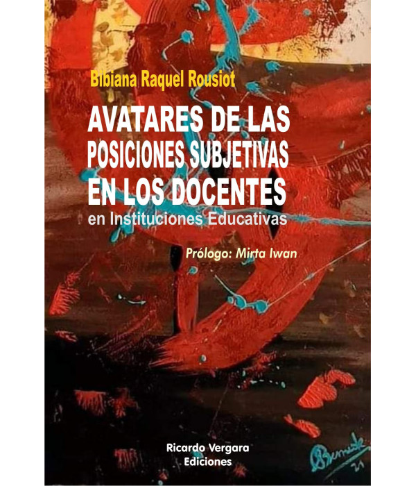AVATARES DE LAS POSICIONES SUBJETIVAS EN LOS DOCENTES 9789878984155 23,75 €