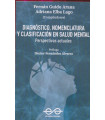 DIAGN&Oacute;STICO, NOMENCLATURA Y CLASIFICACI&Oacute;N EN SALUD MENTAL. Perspectivas actuales