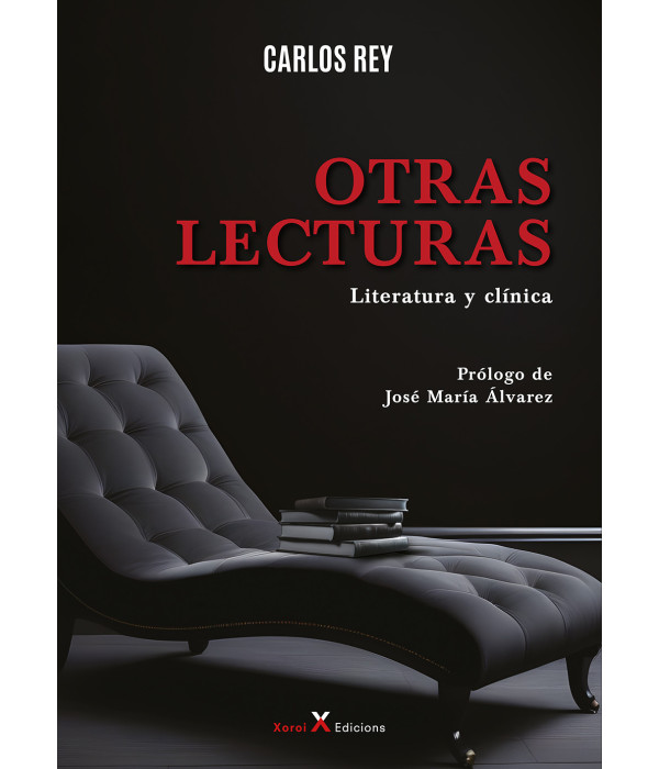 OTRAS LECTURAS. Literatura y Cl&iacute;nica 9788412804218 Xoroi Edicions 36,10&nbsp;&euro;