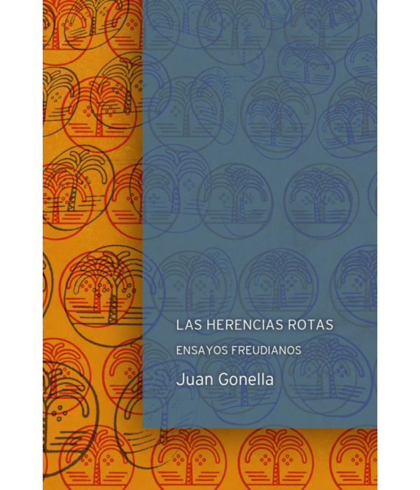LAS HERENCIAS ROTAS. Ensayos Freudianos 9789878298948 23,75&nbsp;&euro;