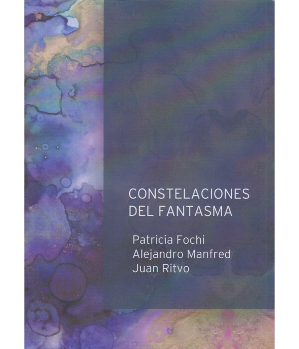 CONSTELACIONES DEL FANTASMA 9789874816719 Otro Cauce 26,60&nbsp;&euro;