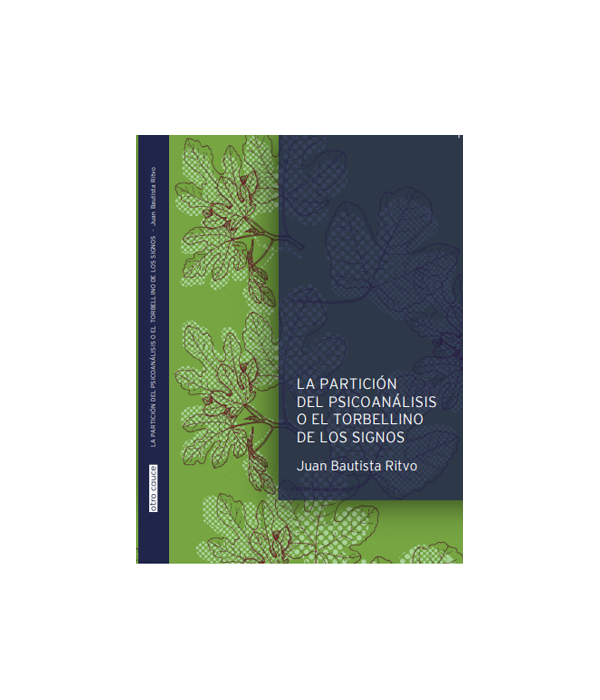 LA PARTICI&Oacute;N DEL PSICOAN&Aacute;LISIS O EL TORBELLINO DE LOS SIGNOS 9789874816757 Otro Cauce 23,75&nbsp;&euro;