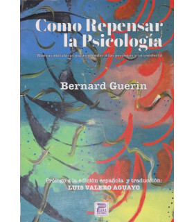 CÓMO REPENSAR LA PSICOLOGÍA. Nuevas metáforas para entender a las personas y su conducta 9788412311891 Psara Ediciones 33,25 €