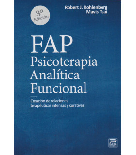 FAP. Psicoterapia Analítica Funcional. Creación de relaciones terapéuticas intensas y curativas 9788412311808 Psara Ediciones 33,25 €
