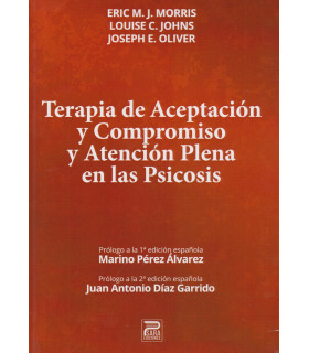 Terapia de Aceptación y Compromiso y Atención Plena en las Psicosis 9788412311884 Psara Ediciones 32,30 €