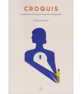 CROQUIS. Una guía clínica de Terapia de Aceptación y Compromiso 9788412488531 Psara Ediciones 30,40 €