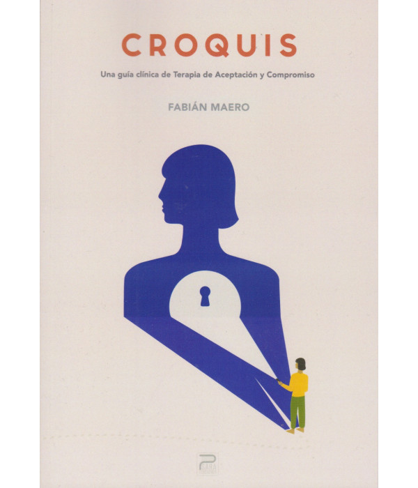 CROQUIS. Una gu&iacute;a cl&iacute;nica de Terapia de Aceptaci&oacute;n y Compromiso 9788412488531 Psara Ediciones 30,40&nbsp;&euro;
