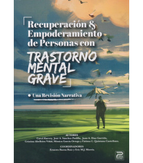 Recuperación & empoderamiento de personas con TRASTORNO MENTAL GRAVE 9788412667769 Psara Ediciones 29,45 €