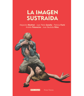 LA IMAGEN SUSTRAÍDA 9789874653635 Otro Cauce 14,25 €