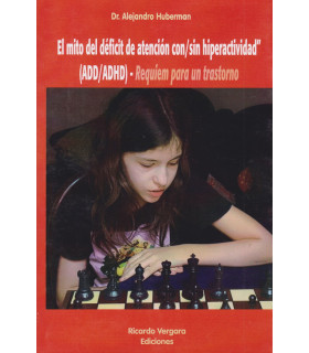 El mito del Déficit de atención con/sin hiperactividad (ADD/ADHD)- Requiem para un trastorno