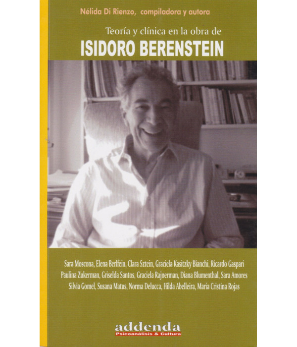 Teor&iacute;a y Cl&iacute;nica en la obra de ISIDORO BERENSTEIN 9789878984049 Ricardo Vergara 20,90&nbsp;&euro;