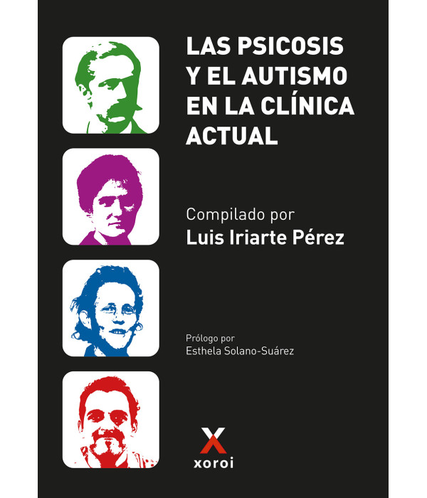 LAS PSICOSIS Y EL AUTISMO EN LA CL&Iacute;NICA ACTUAL 9788412804249 Xoroi Edicions 37,05&nbsp;&euro;