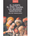 EL CUERPO, EL OTRO TRAUMA, LAS NEUROSIS NARCISITAS